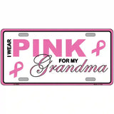 Pink For Grandma Metal Vanity License Plate Sign 12" x 6" (LP)