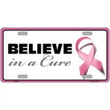 Believe In A Cure Metal License Plate Sign 12" x 6" (LP)