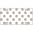 Tan White Polka Dot Metal Novelty License Plate 12" x 6" (LP)