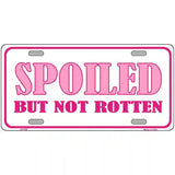 Spoiled But Not Rotten Metal Novelty License Plate 12" x 6" (LP)