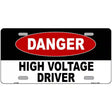 Danger High Voltage Driver Metal Novelty License Plate 12" x 6" (LP)