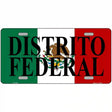 Distrito Federal on Mexico Flag Metal Novelty License Plate 12" x 6" (LP)