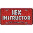 Sex Instructor Metal Novelty License Plate 12" x 6" (LP)