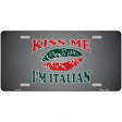 Kiss Me Im Italian Metal Novelty License Plate 12" x 6" (LP)