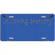 In Loving Memory Blue Metal Novelty License Plate 12" x 6" (LP)