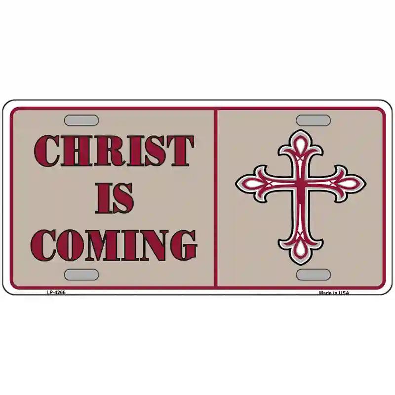 Christ Is Coming Metal Novelty License Plate 12" x 6" (LP)