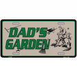 Dads Garden Metal Novelty License Plate 12" x 6" (LP)