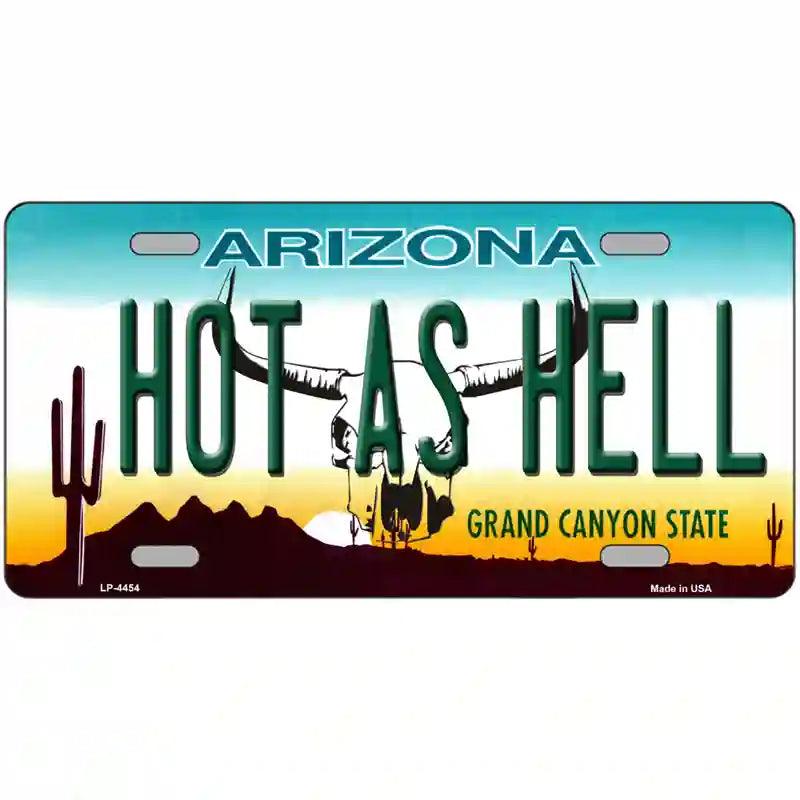 Hot As Hell Arizona Novelty Metal License Plate 12" x 6" (LP)