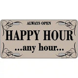 Happy Hour Any Hour Metal Novelty License Plate 12" x 6" (LP)