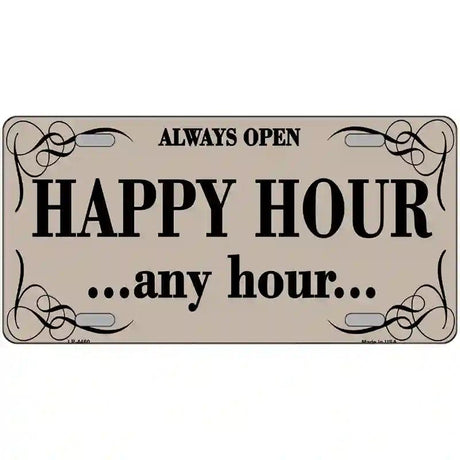 Happy Hour Any Hour Metal Novelty License Plate 12" x 6" (LP)