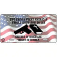 Every American Should Know Metal Novelty License Plate 12" x 6" (LP)