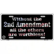 Without 2nd Amendment Metal Novelty License Plate 12" x 6" (LP)