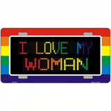 I Love My Woman Metal Novelty License Plate 12" x 6" (LP)