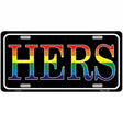 Hers Rainbow Metal Novelty License Plate 12" x 6" (LP)