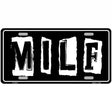 M.I.L.F Black Metal Novelty License Plate 12" x 6" (LP)