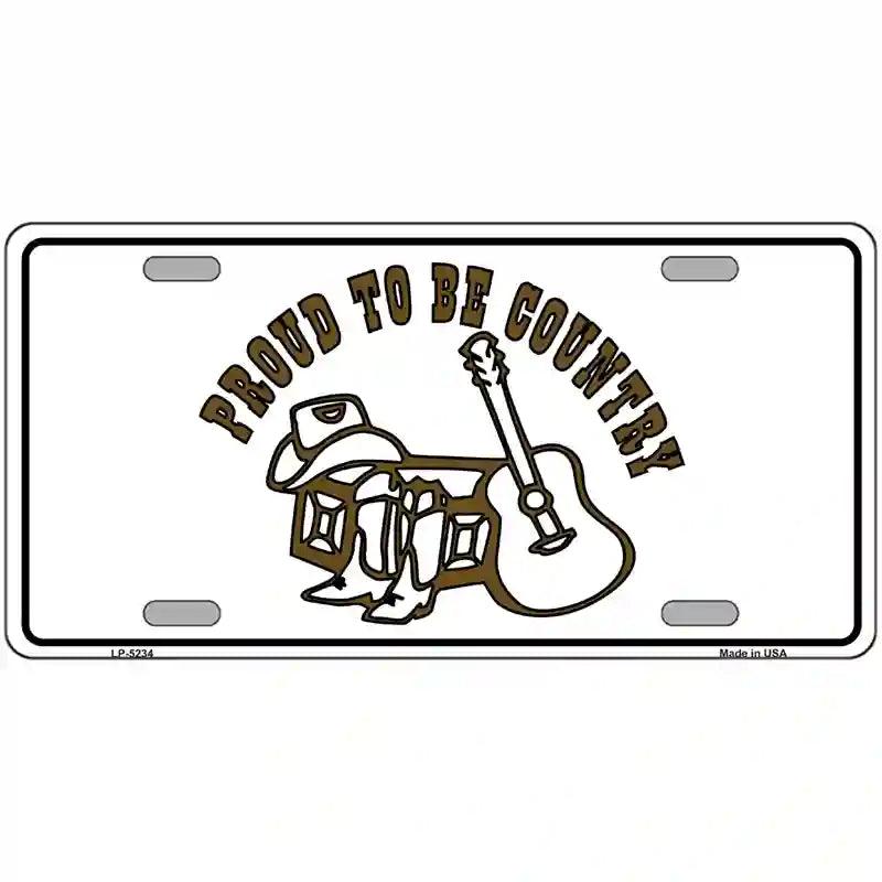 Proud to Be Country Novelty Metal License Plate 12" x 6" (LP)