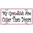 My Grandkids Are Cuter Metal Novelty License Plate 12" x 6" (LP)