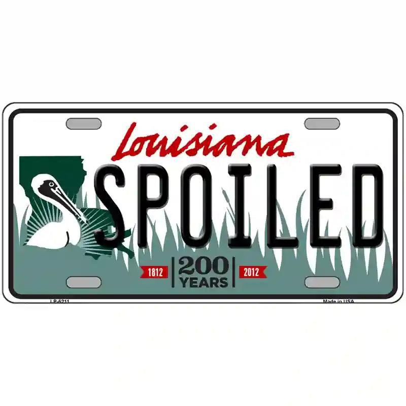 Spoiled Louisiana Novelty Metal License Plate 12" x 6" (LP)