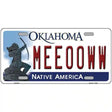 Meeooww Oklahoma Novelty Metal License Plate 12" x 6" (LP)