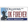Ok Forever Oklahoma Novelty Metal License Plate 12" x 6" (LP)