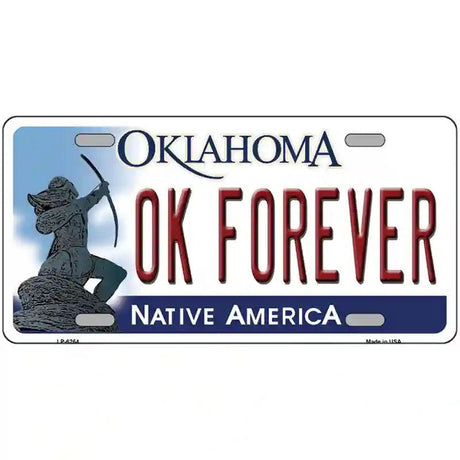 Ok Forever Oklahoma Novelty Metal License Plate 12" x 6" (LP)