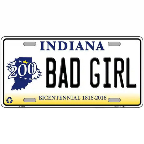 Bad Girl Indiana Novelty Metal License Plate 12" x 6" (LP)