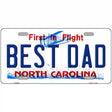 Best Dad North Carolina Novelty Metal License Plate 12" x 6" (LP)