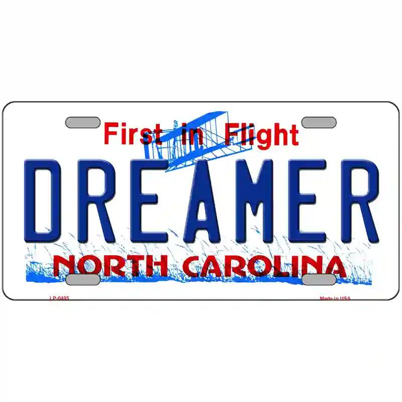 Dreamer North Carolina Novelty Metal License Plate 12" x 6" (LP)