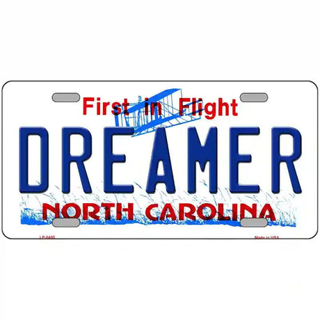 Dreamer North Carolina Novelty Metal License Plate 12" x 6" (LP)