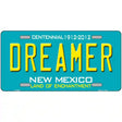 Dreamer New Mexico Novelty Metal License Plate 12" x 6" (LP)