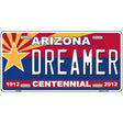 Arizona Centennial Dreamer Novelty Metal License Plate 12" x 6" (LP)