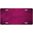 Pink Oil Rubbed Solid Metal Novelty License Plate 12" x 6" (LP)