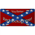 You Better Redneckognize Novelty Metal License Plate 12" x 6" (LP)