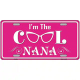 Im The Cool Nana Novelty Metal License Plate 12" x 6" (LP)