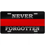 Never Forgotten Thin Red Line Metal Novelty License Plate 12" x 6" (LP)