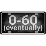 0 To 60 Metal Novelty License Plate 12" x 6" (LP)