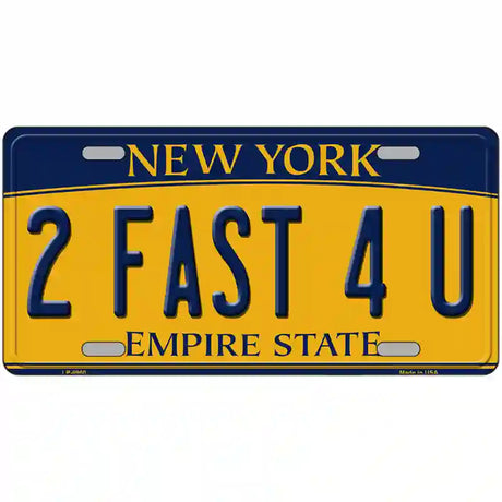 2 Fast 4 You New York Metal Novelty License Plate 12" x 6" Automotive (LP)