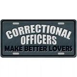 Corrections Officer Better Lover Metal Novelty License Plate 12" x 6" (LP)