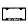 Hiking Novelty Metal License Plate Frame LPF-051 12.25" x 6.5" Black Frame (LPF)