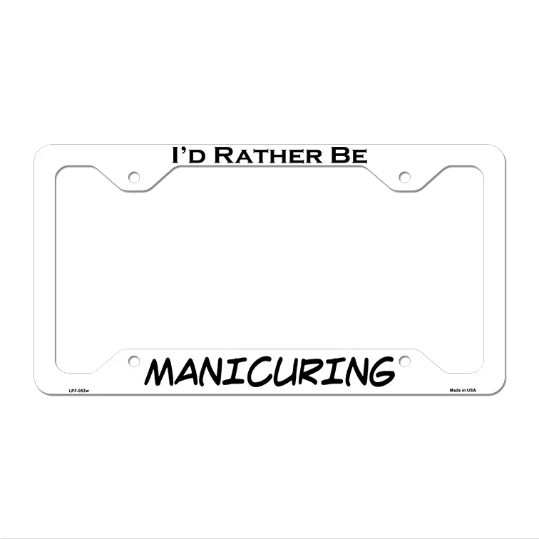 Manicuring Novelty Metal License Plate Frame LPF-053 12.25" x 6.5" White Frame (LPF)