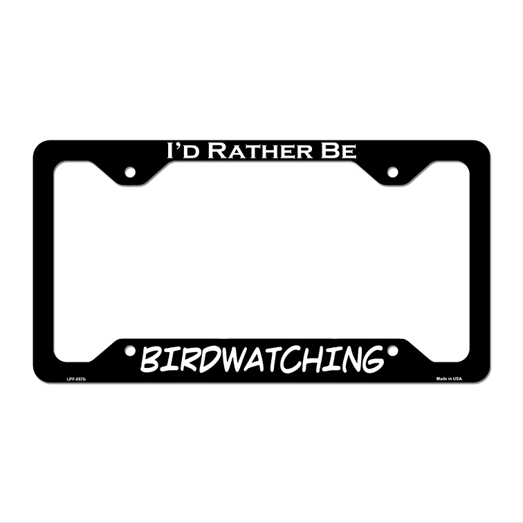 Birdwatching Novelty Metal License Plate Frame LPF-057 12.25" x 6.5" Black Frame (LPF)