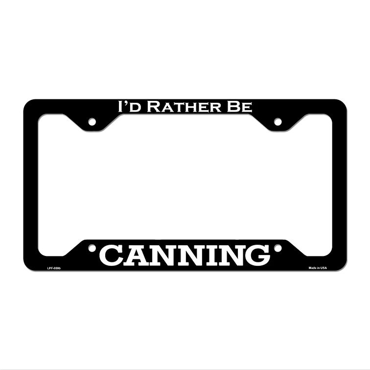 Canning Novelty Metal License Plate Frame LPF-059 12.25" x 6.5" Black Frame (LPF)