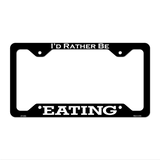 Eating Novelty Metal License Plate Frame LPF-060 12.25" x 6.5" Black Frame (LPF)