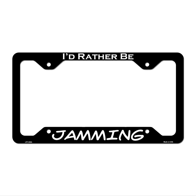 Jamming Novelty Metal License Plate Frame LPF-066 12.25" x 6.5" Black Frame (LPF)