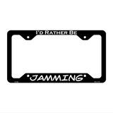 Jamming Novelty Metal License Plate Frame LPF-066 12.25" x 6.5" Black Frame (LPF)