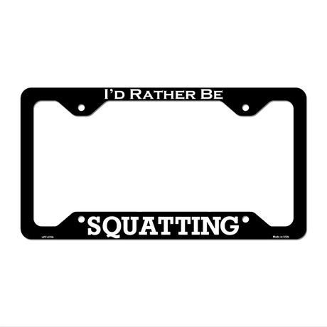 Squatting Novelty Metal License Plate Frame LPF-070 12.25" x 6.5" Black Frame (LPF)