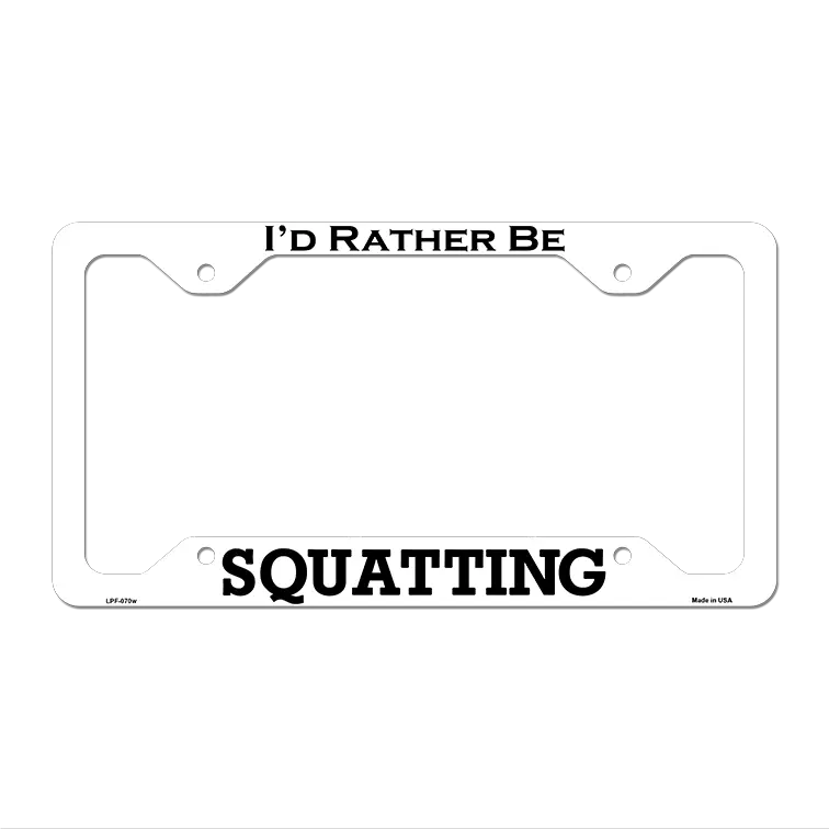 Squatting Novelty Metal License Plate Frame LPF-070 12.25" x 6.5" White Frame (LPF)