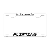 Flirting Novelty Metal License Plate Frame LPF-073 12.25" x 6.5" White Frame (LPF)