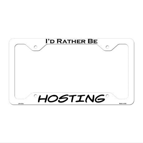 Hosting Novelty Metal License Plate Frame LPF-074 12.25" x 6.5" White Frame (LPF)