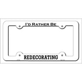 Redecorating Novelty Metal License Plate Frame LPF-075 White
